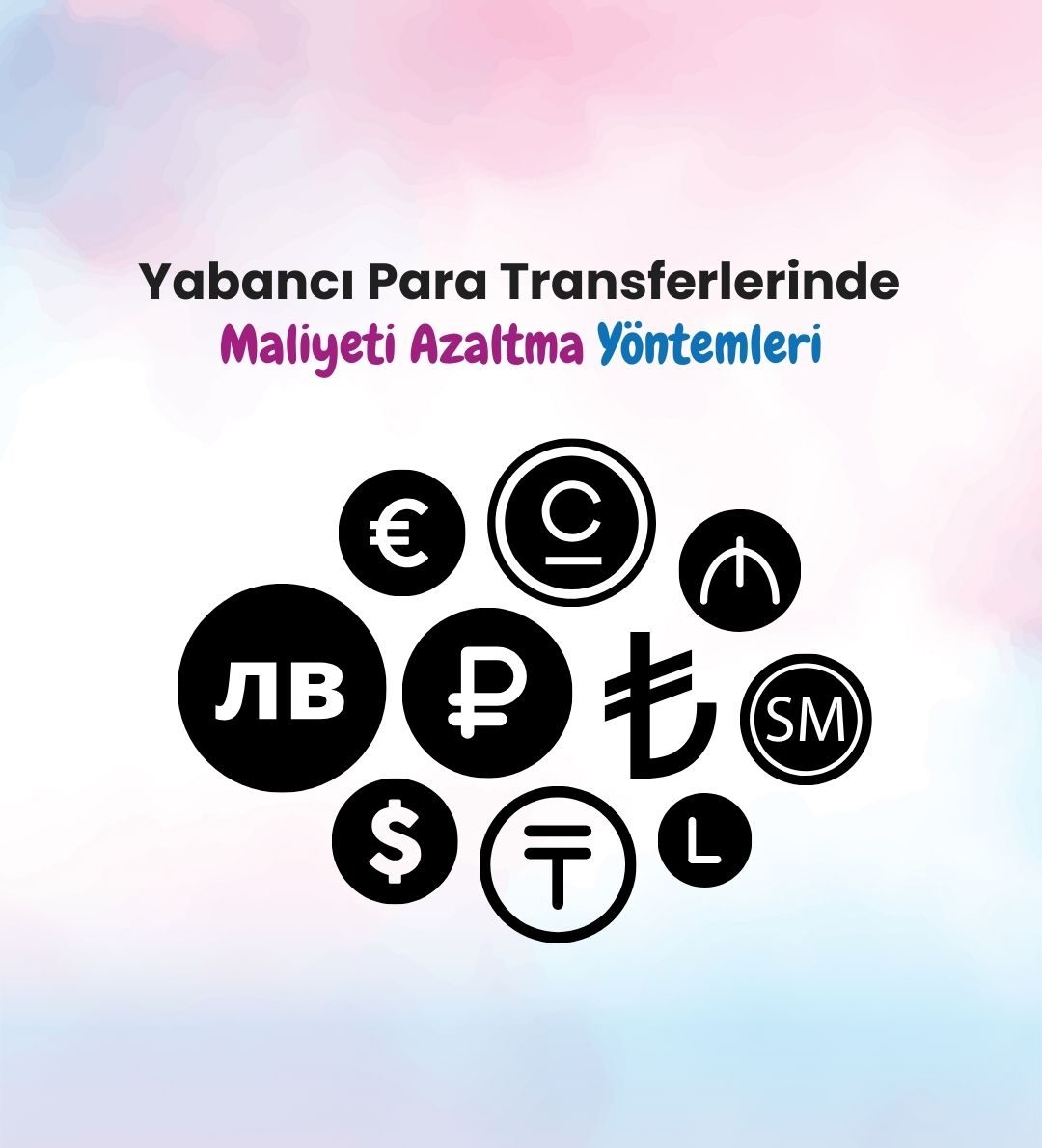 yabancı para transferlerinde maliyeti azaltma yöntemleri