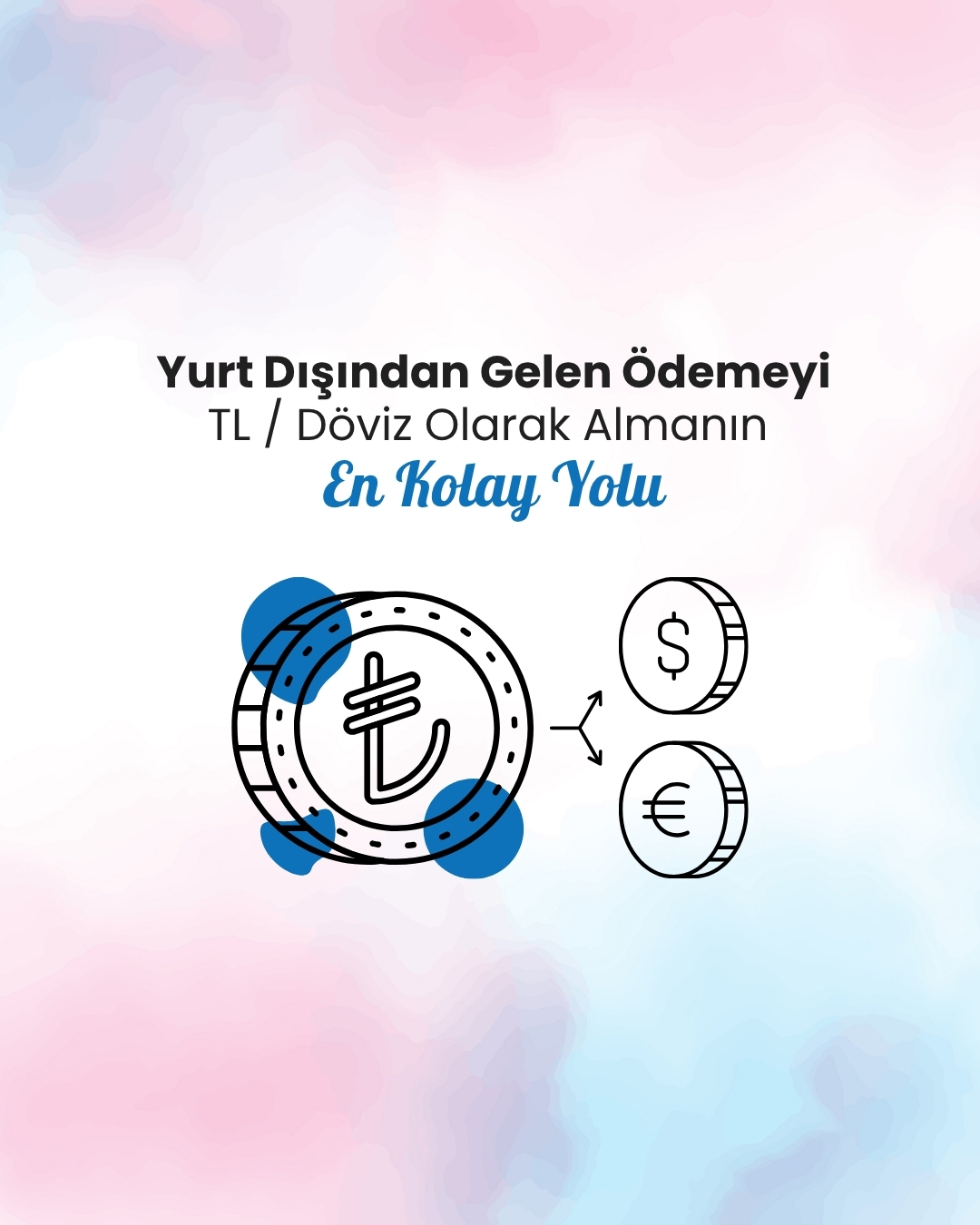 Yurt dışından gelen ödemeyi döviz olarak almak