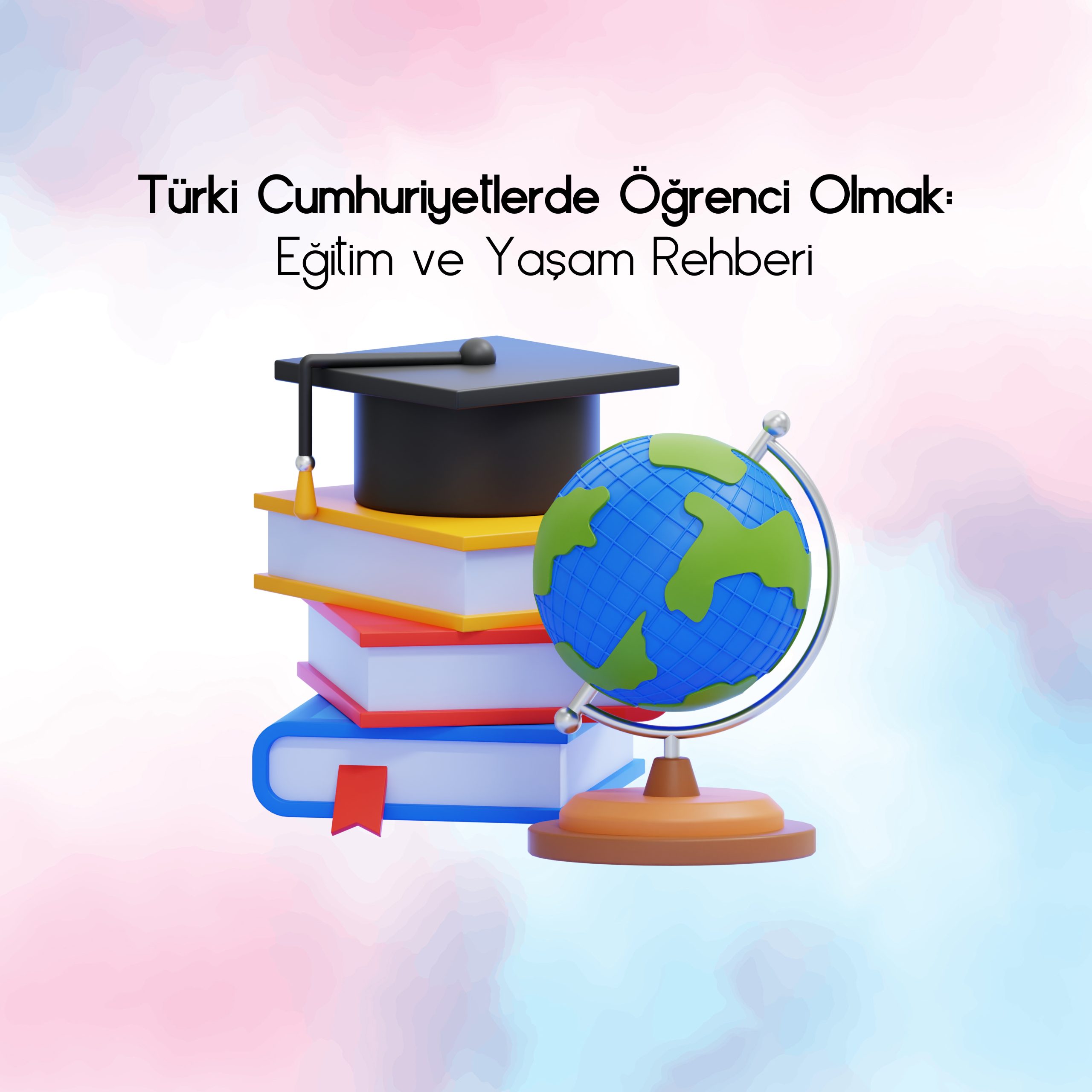 Türki Cumhuriyetlerde öğrenci olmak
